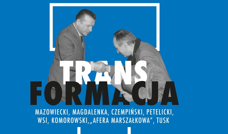 Sławomir Cenckiewicz, „Transformacja”,  Wydawnictwo LTW, Dziekanów Leśny 2022